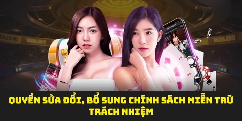 Quyền sửa đổi, bổ sung chính sách miễn trừ trách nhiệm